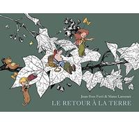 Le retour à la terre - Intégrale - Tome 2 (Le Retour à la terre - Intégra, 2)