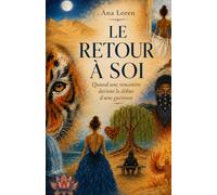 LE RETOUR A SOI: Quand une rencontre devient le début d’une guérison