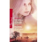 Le Retour Danna - Fiancée Dun Jour (harlequin Passions) (ebook)