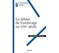 Le Retour De Lesclavage Au Xxie Siècle (ebook)