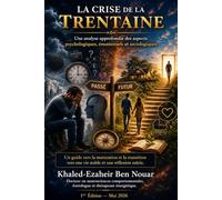 LE RETOUR DE SATURNE : LA CRISE DE LA TRENTAINE: Un guide complet vers la maturation et la transition vers une vie stable et une réflexion mûrie
