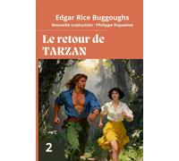 Le retour de Tarzan: (Nouvelle traduction en Français) (Aventures complètes de Tarzan)