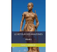LE RETOUR DES AMAZONES (POLAR)