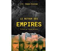 Le retour des empires (Chroniques du XXIᵉ siècle géopolitique)