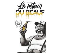 Le retour du beauf: L’humour beauf interdit, la réédition caché (Humour noir et rire)
