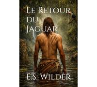 Le Retour du Jaguar (Chronique amazonienne)