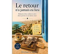 Le retour n'a jamais eu lieu: Une vie entre deux patries, portée par l'espérance