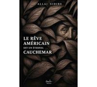 LE RÊVE AMÉRICAIN EST UN ÉTERNEL CAUCHEMAR