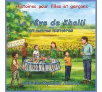 Le rêve de Khalil et autres histoires: Histoires pour filles et garçons: 3 (Un promenade dans le vent. 3 x 10 histoires)
