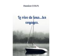 Le rêve de tous...les voyages.