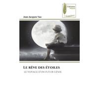 Le rêve des étoiles: le voyage d’un futur génie