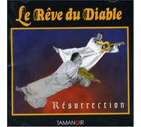 Le Reve Du Diable - Resurrection