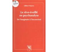 Le Rêve-éveillé En Psychanalyse : De Limaginaire À Linconscient (ebook