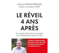 Le réveil 4 ans après: Son analyse critique de la crise sanitaire et ses révélations pour passer à l'action