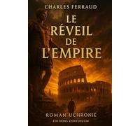 Le Réveil de l’Empire: roman uchronie romano-moderne : un édit oublié embrase le Sénat-Colisée