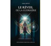 LE REVEIL DE LA GUERRIERE