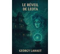 Le réveil de Leota: Un roman gothique dans l'univers de Ravenswood