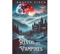 Le Réveil des Vampires - Tome 2 - Urban Fantasy / Romance ennemis to lovers / Bit-lit