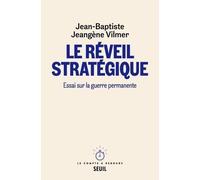 Le Réveil stratégique: Essai sur la guerre permanente (Le Compte à rebours)