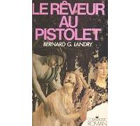 Le Rêveur Au Pistolet (ebook)