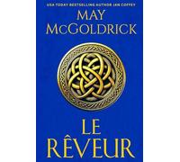 Le Rêveur: Un mariage imposé. Un secret de famille. Un amour plus puissant que le destin.: 1 (Trilogie Du Trésor Des Highlands)