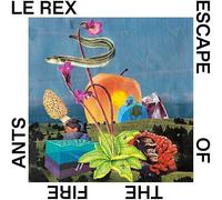 Le Rex - Escape Of The Fire Ants