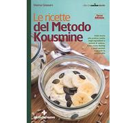 Le ricette del metodo Kousmine (Le guide di Natura & Salute)