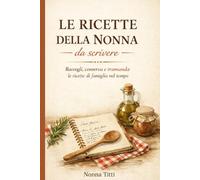 Le Ricette della Nonna: da scrivere