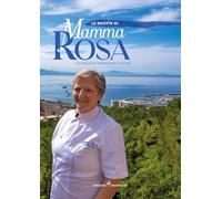 Le ricette di mamma Rosa. La tradizione salernitana in tavola