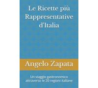 Le Ricette più Rappresentative d'Italia: Un viaggio gastronomico attraverso le 20 regioni italiane