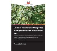 Le ricin, les macroarthropodes et la gestion de la fertilité des sols: Comment les pratiques de gestion de la fertilité peuvent-elles affecter le ... et la diversité des macroarthropodes du sol ?
