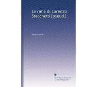 Le rime di Lorenzo Stecchetti [pseud.]