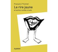 Le Rire jaune: Et autres contes cruels (En Vrai)