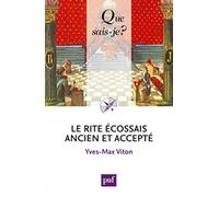 Le rite écossais ancien et accepté: Préface de Roger Dachez