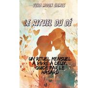 Le Rituel de Dé: Un rituel mensuel à vivre à deux, guidé par le hasard