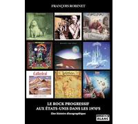 Le rock progressif aux Etats-Unis dans les 1970's: Une histoire discographique