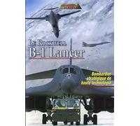 Le Rockwell B-1 Lancer - Bombardier stratégique de haute technologie [Francia] [DVD]