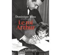 Le roi Arthur: Essai – Gallimard