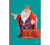 Le roi, c'est moi !