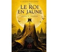 Le Roi en jaune (le titre original est The King in Yellow french edition) écrit par Robert W. Chambers est un recueil de nouvelles (une nouvelle est ... œuvres de l'auteur, publié en 1895.