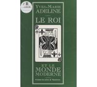 Le Roi Et Le Monde Moderne (ebook)