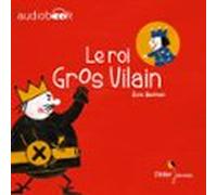 Le Roi Gros Vilain (audiolibro)