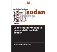 Le rôle de l’IGAD dans la guerre civile au Sud-Soudan