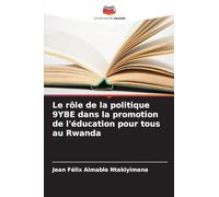 Le rôle de la politique 9YBE dans la promotion de l'éducation pour tous au Rwanda