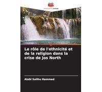 Le rôle de l'ethnicité et de la religion dans la crise de Jos North