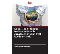 Le rôle de l'identité nationale dans la construction d'un État kurde en Irak