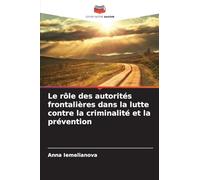 Le rôle des autorités frontalières dans la lutte contre la criminalité et la prévention