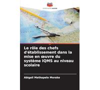 Le rôle des chefs d'établissement dans la mise en oeuvre du système IQMS au niveau scolaire