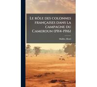 Le rôle des colonnes françaises dans la campagne du Cameroun (1914-1916)