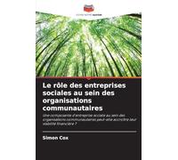 Le rôle des entreprises sociales au sein des organisations communautaires: Une composante d'entreprise sociale au sein des organisations communautaires peut-elle accroître leur viabilité financière ?